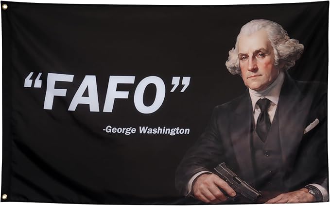 ZKflager FAFO Funny Quote Flags For Room Guys Meme Cool George Washington Flags Banner 3x5 Feet College Dorm Bedroom Wall Man Cave Frat Indoor Outdoor New GW Version