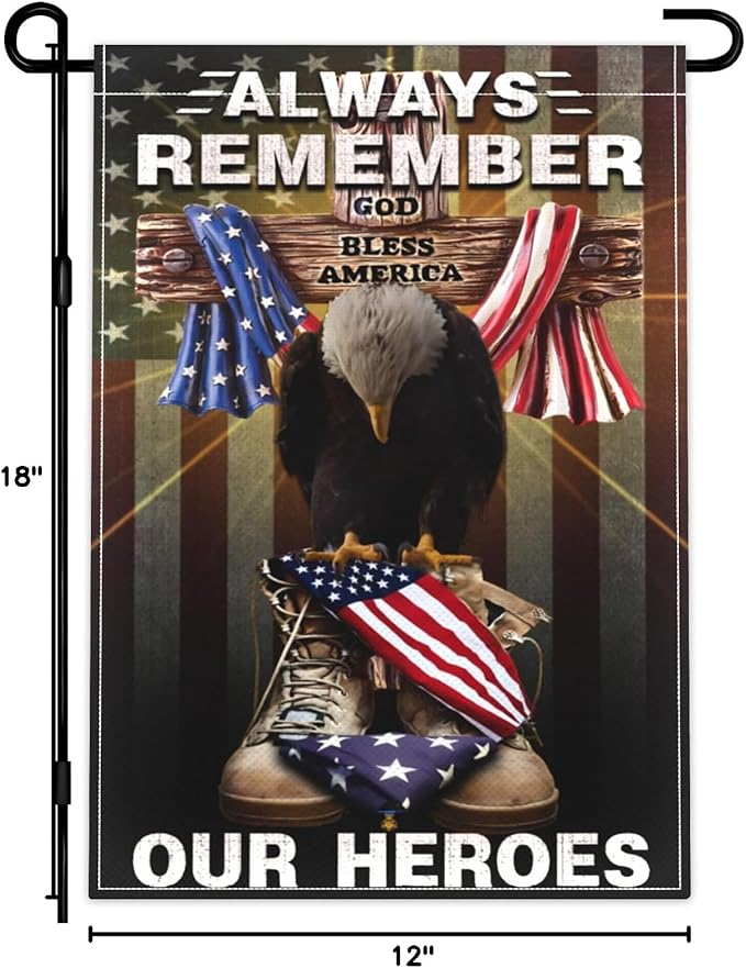 Memorial Day Garden Flag 12x18 Inch Always Remember Our Heroes Garden Flag 4th of July Independence Day Veterans Day Flag 3ply Polyester Double Sided for Outdoor House Yard Patriotic Holiday Decor