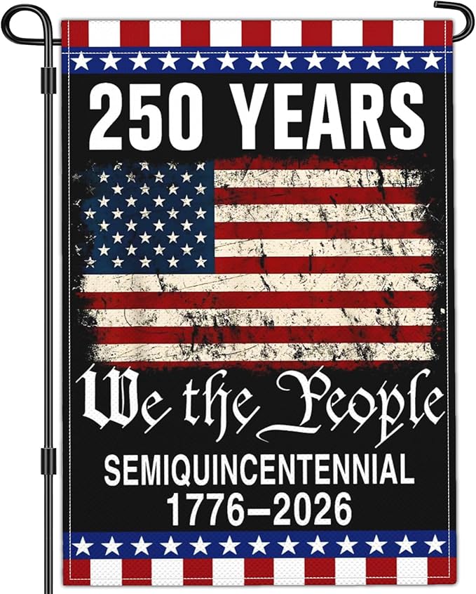 NASIAN 250 Year American Anniversary Flag 250th Anniversary Usa Garden Flag Patriotic 4th of July We The People 1776 Yard Garden Flags For Outside 12x18 Inch Double Sided Outdoor Banner Decorations