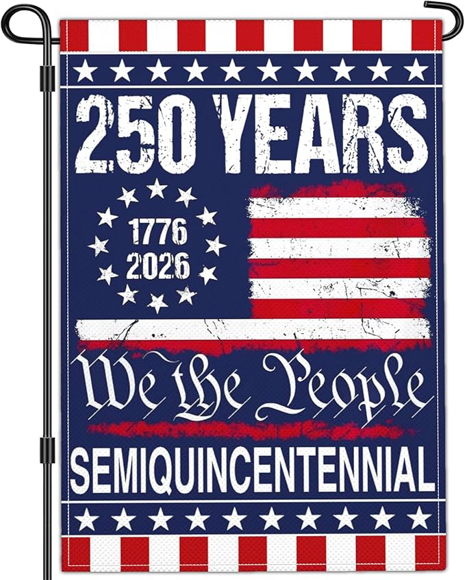 NASIAN 250 Year American Anniversary Flag 250th Anniversary Usa Garden Flag Patriotic 4th of July We The People 1776 Yard Garden Flags For Outside 12x18 Inch Double Sided Outdoor Banner Decorations